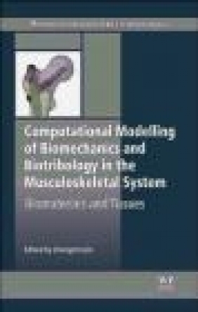 Computational Modelling of Biomechanics and Biotribology in the Musculoskeletal System