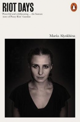 Riot Days - Maria Alyokhina