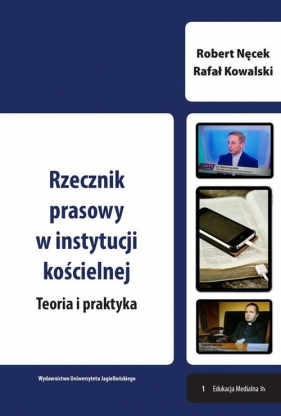 Rzecznik prasowy w instytucji kościelnej - Robert Nęcek, Rafał Kowalski