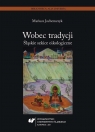 Wobec tradycji. Śląskie szkice oikologiczne Mariusz Jochemczyk