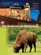 Od Krakowa do Białowieży