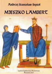 Mieszko Lambert - Andrzej Stanisław Sepioł