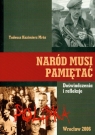 Naród musi pamiętać Tadeusz Kazimierz Mróz