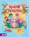 Magiczne przedszkole Paulina Płatkowska