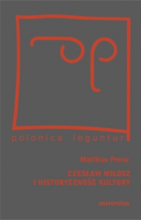 Czesław Miłosz i historyczność kultury - Matthias Freise