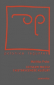 Czesław Miłosz i historyczność kultury