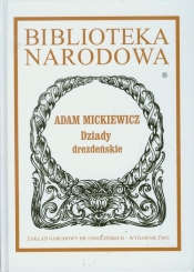 Dziady drezdeńskie - Adam Mickiewicz