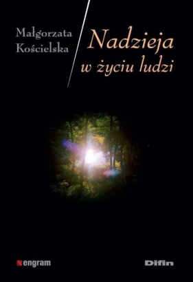 Nadzieja w życiu ludzi - Małgorzata Kościelska