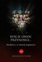 Byście owoc przynosili... - Opracowanie zbiorowe