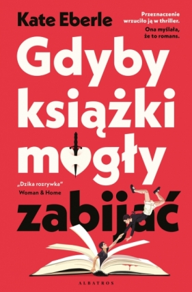 Gdyby książki mogły zabijać - Kate Eberle
