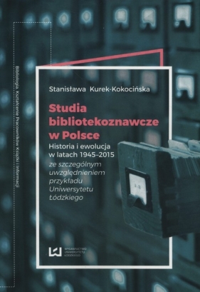 Studia bibliotekoznawcze w Polsce - Kurek-Kokocińska Stanisława