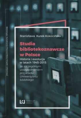 Studia bibliotekoznawcze w Polsce - Stanisława Kurek-Kokocińska