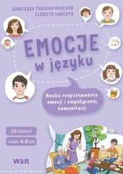 Emocje w języku. Nauka rozpoznawania emocji... - Agnieszka Fabisiak-Majcher, Ławczys Elżbieta , Zof