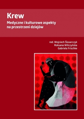Krew Medyczne i kulturowe aspekty na przestrze - Opracowanie zbiorowe