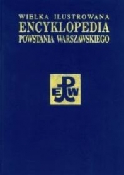 Wielka Ilustrowana Encyklopedia Powstania Warszawskiego. Tom 3. Kronika część 1
