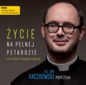 Życie na pełnej petardzie (Audiobook) - Jan Kaczkowski, Żyłka Piotr