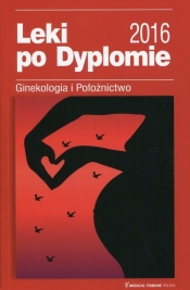 Leki po Dyplomie 2016 Ginekologia i Położnictwo