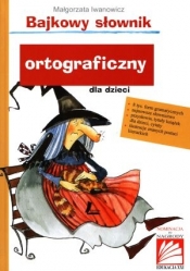 Bajkowy słownik ortograficzny dla dzieci