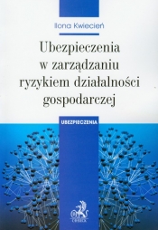 Ubezpieczenia w zarządzaniu ryzykiem działalności gospodarczej