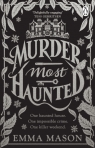 Murder Most Haunted Emma Mason