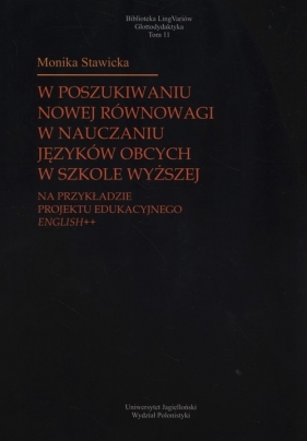 W poszukiwaniu nowej równowagi w nauczaniu języków obcych w szkole wyższej - Sawicka Monika<br />
