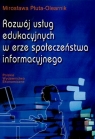 Rozwój usług edukacyjnych w erze społeczeństwa informacyjnego