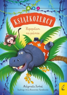 Książkożercy. Poziom 1. Hipopotam na palmie - Korbiel Małgorzata