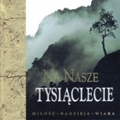 Na nasze tysiąclecie. - Opracowanie zbiorowe