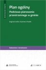 Plan ogólny. Podstawa planowania przestrzennego w gminie + wzory do pobrania Dagmara Kafar, Kazimierz Pawlik