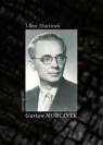 Gustaw Morcinek. Monografie Martinek Libor