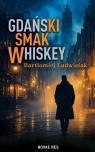 Gdański smak whiskey wyd. 2 Bartłomiej Ludwisiak