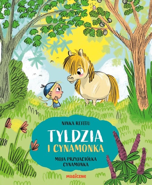 Tyldzia i Cynamonka. Tom 1. Moja przyjaciółka Cynamonka