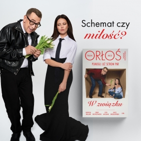 W związku - Paulina Orłoś, Maciej Orłoś, Magdalena Kuszewska