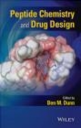 Peptide Chemistry and Drug Design Ben Dunn