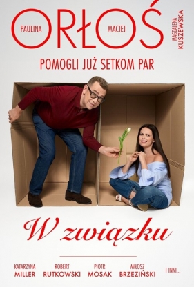 W związku - Paulina Orłoś, Maciej Orłoś, Magdalena Kuszewska
