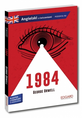 Angielski. 1984 George Orwell. Adaptacja klasyki z ćwiczeniami - George Orwell