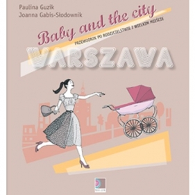 Baby and the city Warszawa - Guzik Paulina, Gabis-Słodownik Joanna