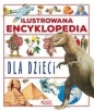 Ilustrowana encyklopedia dla dzieci - Opracowanie zbiorowe