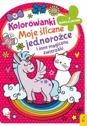 Kolorowanka z wykrojnikiem - Moje śliczne jednorożce i inne magiczne zwierzaki - praca zbiorowa