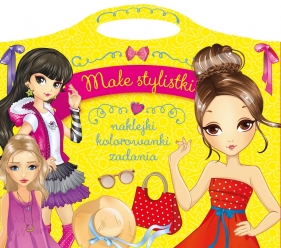 Małe stylistki. Naklejki, kolorowanki, zadania - Opracowanie zbiorowe
