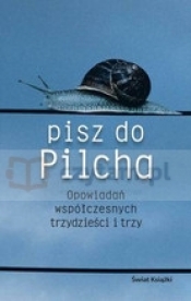 Pisz do Pilcha - Jerzy Pilch
