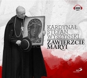 Zawierzcie Maryi. Audiobook - Wyszyński Stefan
