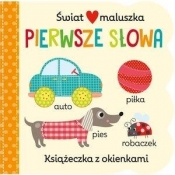 Świat maluszka. Pierwsze Słowa - Opracowanie zbiorowe