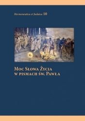 Moc słowa życia w pismach św. Pawła - Opracowanie zbiorowe