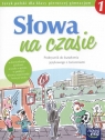 Słowa na czasie 1 Język polski Podręcznik do kształcenia językowego z ćwiczeniami