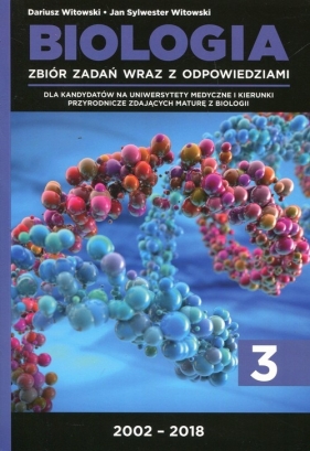 Biologia Zbiór zadań wraz z odpowiedziami Tom 3 - Dariusz Witowski, Jan Sylwester Witowski