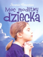 Moc modlitwy dziecka - Stormie Omartian