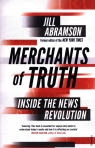 Merchants of Truth Jill Abramson
