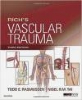 Rich's Vascular Trauma Norman Rich, Nigel Tai, Todd Rasmussen