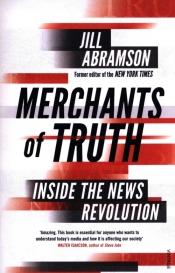 Merchants of Truth - Abramson Jill